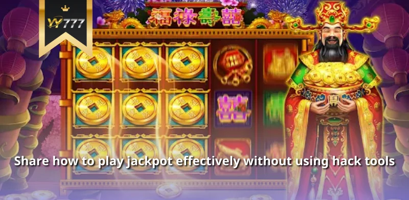 Share how to play jackpot effectively without using hack tools