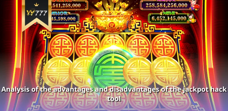 Analysis of the advantages and disadvantages of the jackpot hack tool